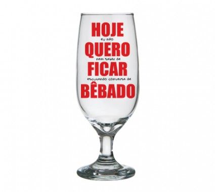 TAÇA CERVEJA HOJE QUERO FICAR BÊBADO