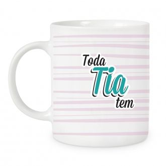 CANECA TODA FAMÍLIA TEM 2 TIA