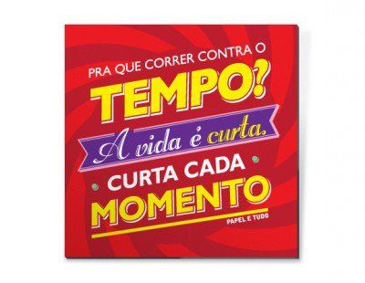 IMÃ COLORIDO - Pra que correr contra o tempo?