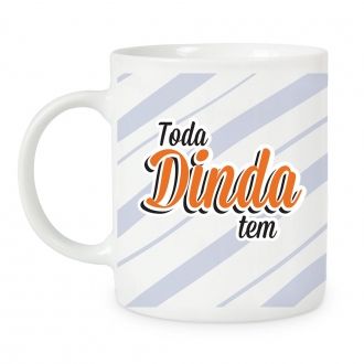 CANECA TODA FAMÍLIA TEM 2 DINDA